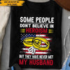 Soldier&#39;s Wife Custom Shirt Some People Don&#39;t Believe In Heroism But They Have Never Met My Husband Personalized Gift - PERSONAL84