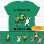 St. Patrick's Day Cats Custom T Shirt In March We Wear Green Personalized Gift - PERSONAL84