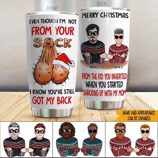 Step Dad Christmas Custom Tumbler Not From Your Sack Still Got My Back -  PERSONAL84