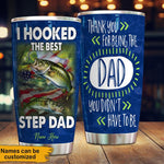 Step Dad Gift Thank You For Being The Dad You Didn't Have To Be Father's Day Gift Idea Custom Tumbler For Bonus Dad - PERSONAL84