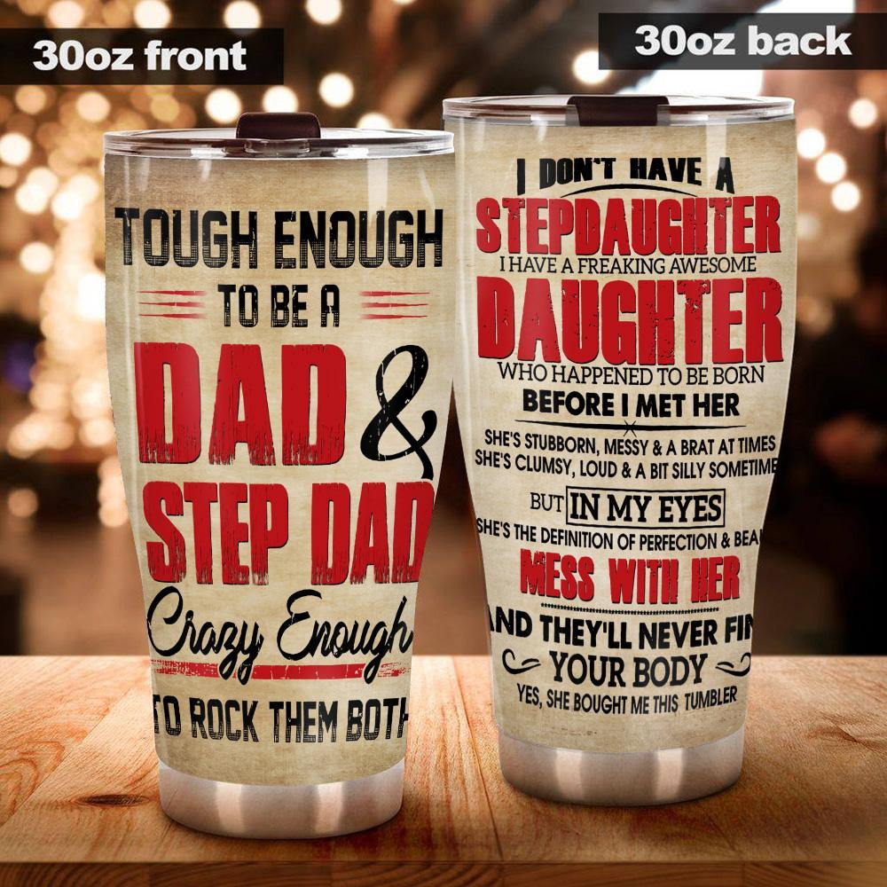 Step Dad Tumbler Tough Enough To Be A Dad And Step Dad - PERSONAL84