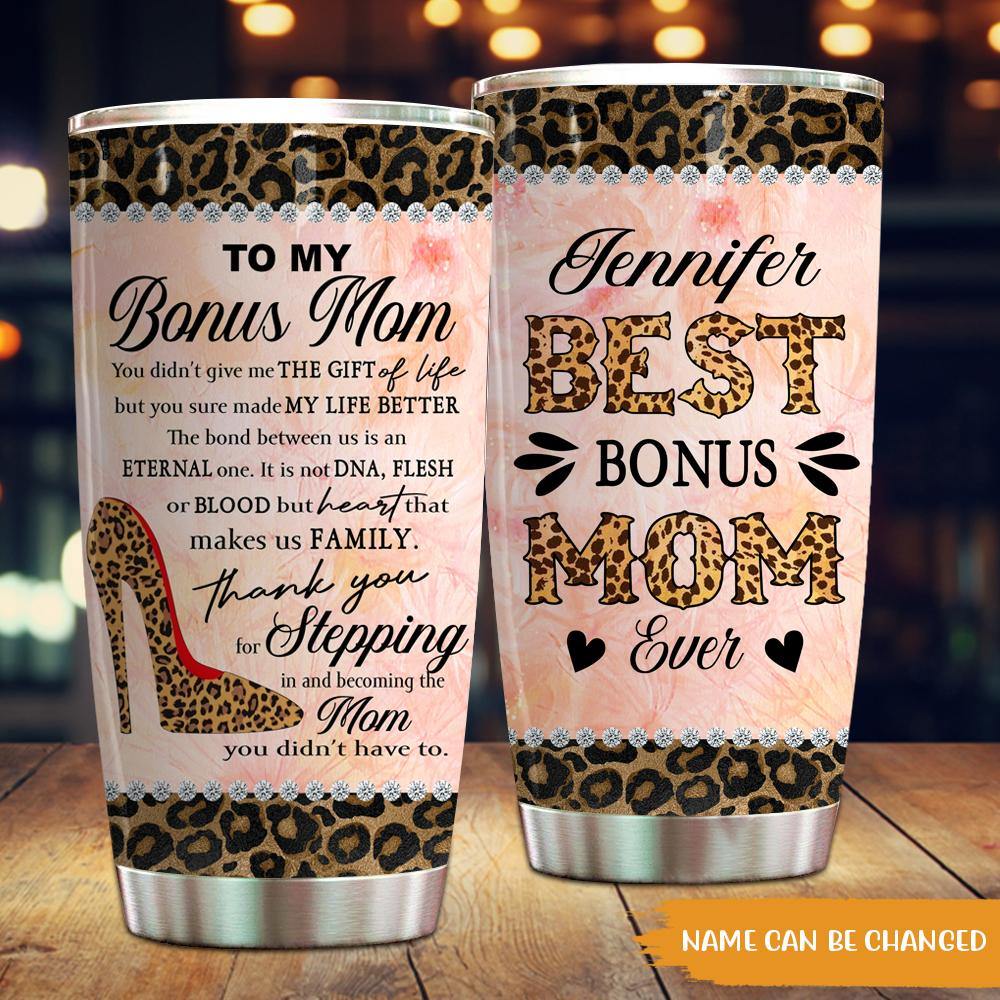 Step Mom Custom Tumbler Thanks For Stepping Into My Life Best Bonus Mom Personalized Gift - PERSONAL84