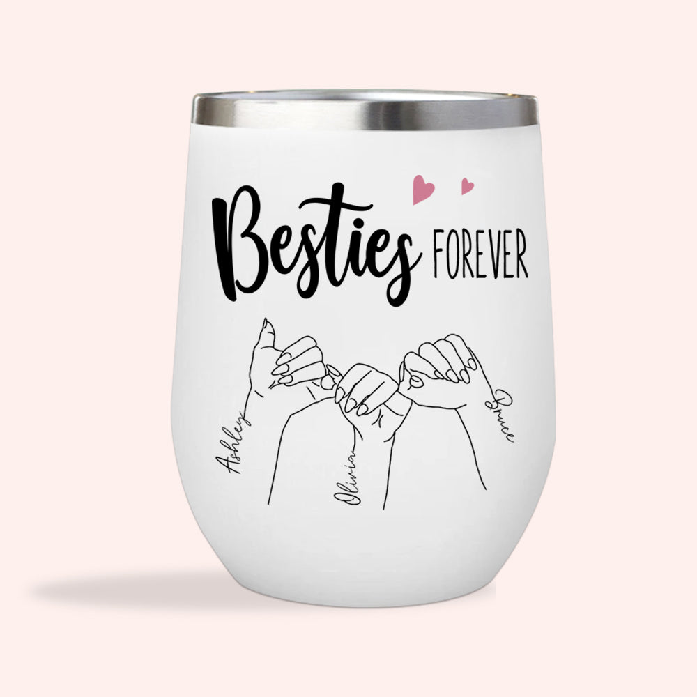 Bestie Custom Wine Tumbler Besties Forever Pinky Promise Personalized Best Friend Gift