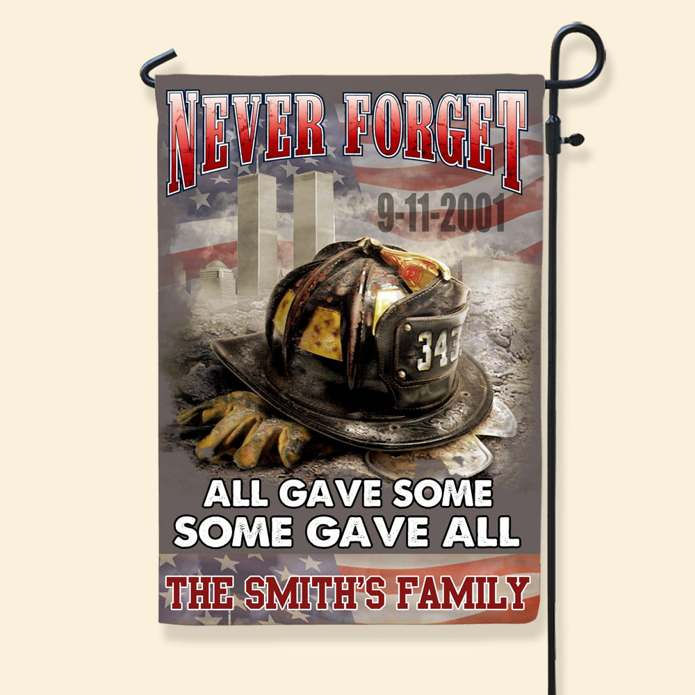 Firefighter Custom Garden Flag Never Forget All Gave Some Some Gave All Personalized Gift