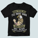 Veteran Custom Shirt Mess With My Wife And They Will Never Find Your Body Personalized Gift