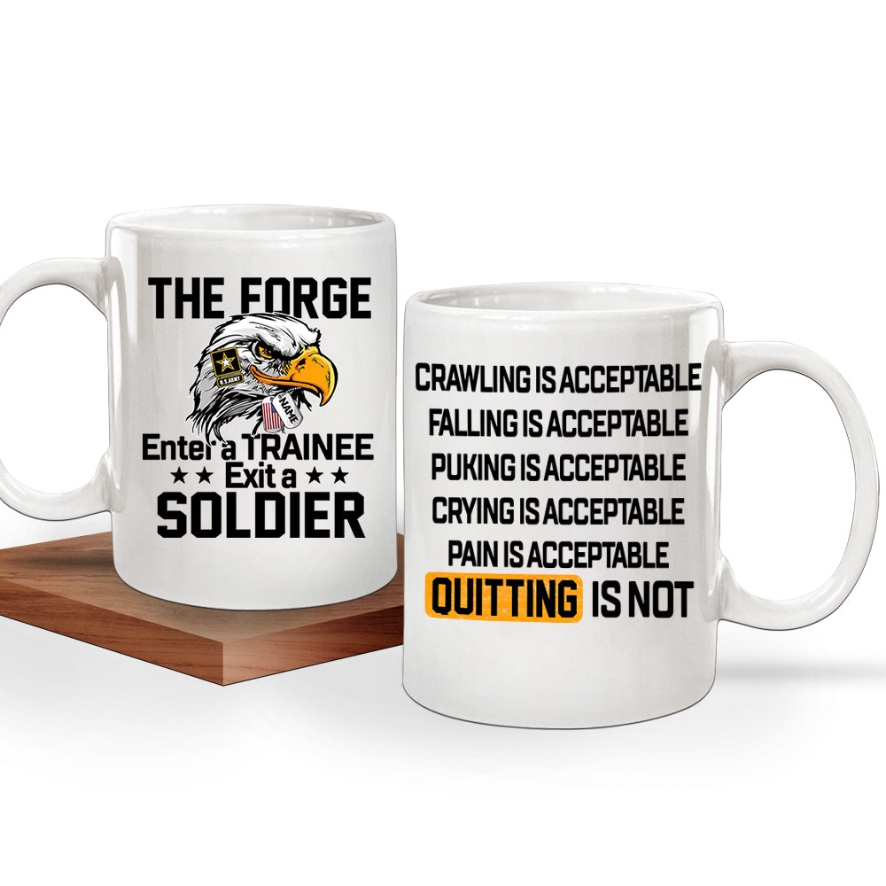 Soldier Custom Mug The Forge Enter A Traninee Exit A Soldier Personalized Gift