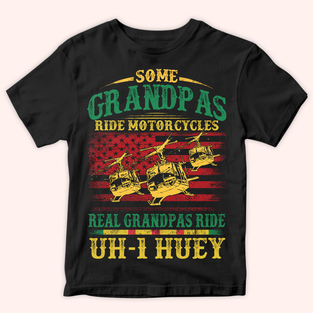 Vietnam Veteran Custom Shirt Real Grandpas Ride UH-1 Huey Personalized Gift