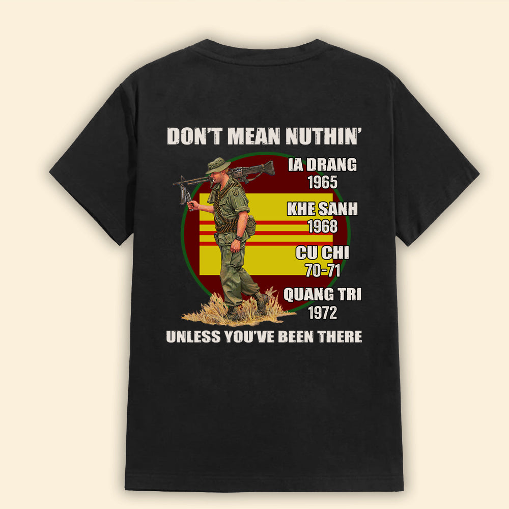 Vietnam Veteran Custom Shirt Don't Mean Nuthin Unless You've Been There Personalized Gift