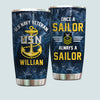 Navy Veteran Custom Tumbler Once A Sailor Always A Sailor Personalized Gift