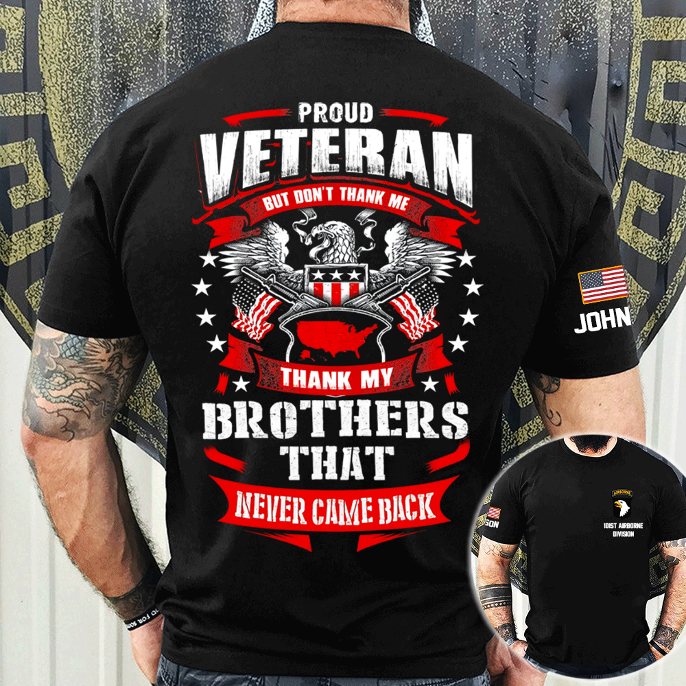 Veteran Custom Shirt Don't Thank Me Thank My Brothers That Never Came Back Personalized Gift