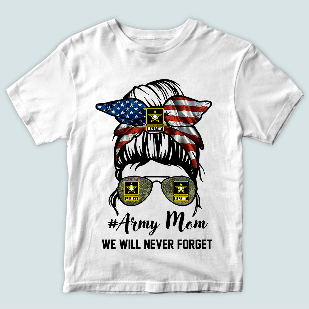 Army Mom Custom Shirt We Will Never Forget Personalized Gift for Memorial Day