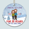 Anniversary Custom Ornament For Christmas Annoying Each Other Personalized Gift