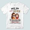 Sister Custom Shirt Back Off I Have A Crazy Sister Personalized Gift