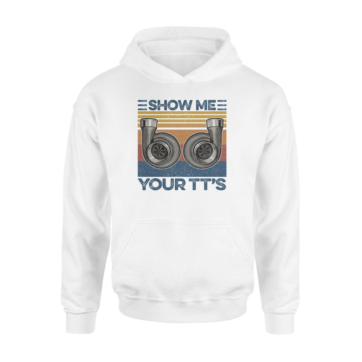 Street Racing Show Me Your TT's Racing- Standard Hoodie - PERSONAL84