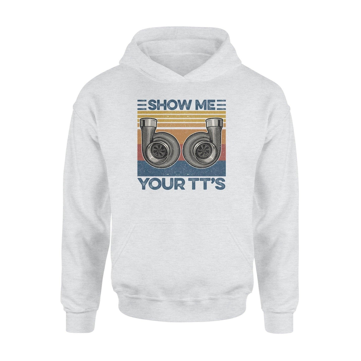 Street Racing Show Me Your TT's Racing- Standard Hoodie - PERSONAL84