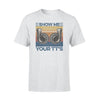 Street Racing Show Me Your TT&#39;s Racing - Standard T-shirt - PERSONAL84