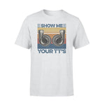 Street Racing Show Me Your TT's Racing - Standard T-shirt - PERSONAL84