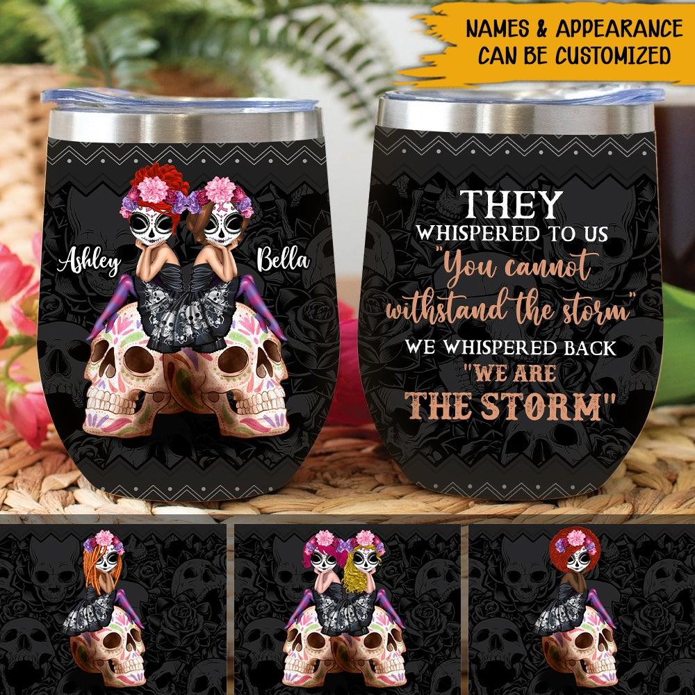https://personal84.com/cdn/shop/products/sugar-skull-bestie-custom-wine-tumbler-we-are-the-storm-personalized-best-friend-gift-personal84_1000x.jpg?v=1640848759
