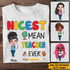 Teacher Back To School Shirt Nicest Mean Teacher Personalized Gift - PERSONAL84