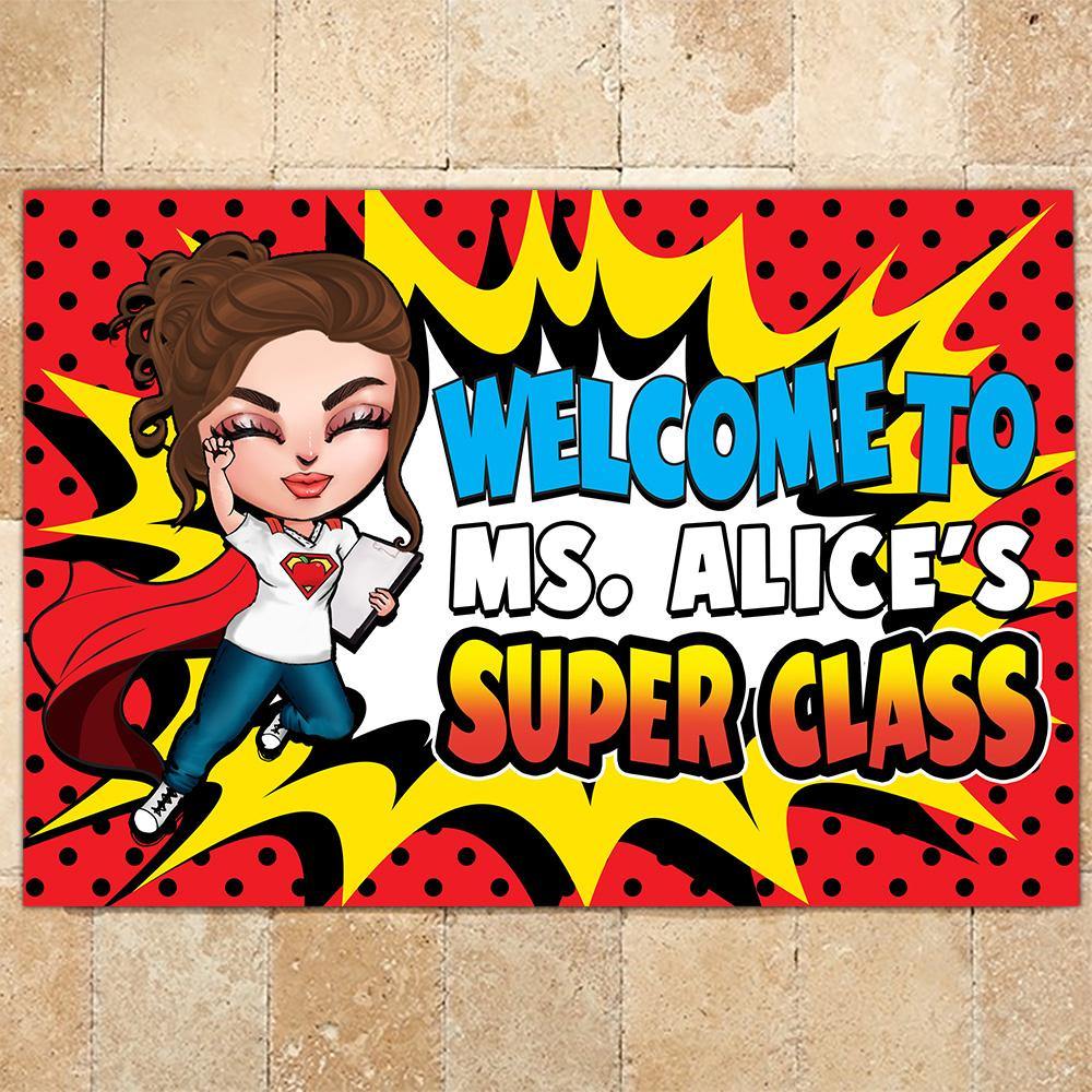 Teacher Custom Doormat Welcome To Our Super Class Personalized Gift - PERSONAL84