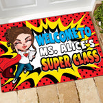 Teacher Custom Doormat Welcome To Our Super Class Personalized Gift - PERSONAL84