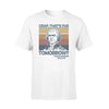 Thomas Jefferson That&#39;s Due Tomorrow - Standard T-shirt - PERSONAL84
