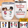 To My Drinking Partner Custom Wine Tumbler Hangovers Are Temporary Personalized Gift - PERSONAL84
