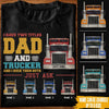 Trucker Custom T Shirt I Have Two Titles Dad And Trucker Personalized Gift - PERSONAL84