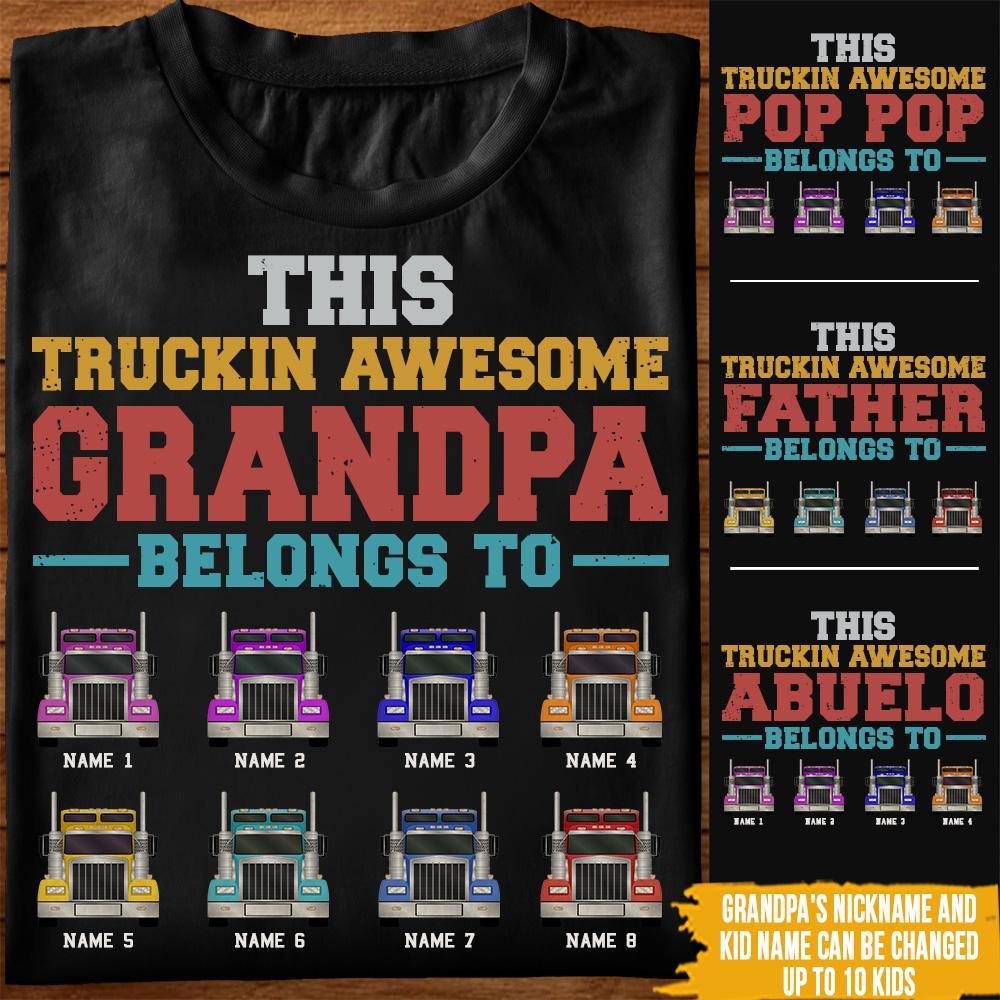Trucker Custom T Shirt This Truckin' Awesome Grandpa Belongs To Personalized Gift - PERSONAL84