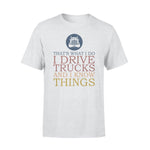 Trucker I Drive Trucks I Know Things - Standard T-shirt - PERSONAL84