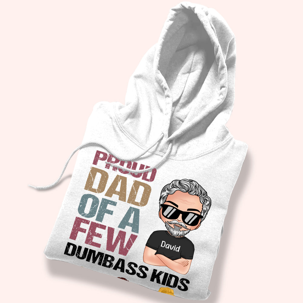 Dad Custom Shirt Proud Dad Of A Few Dumbass Kids Personalized Gift