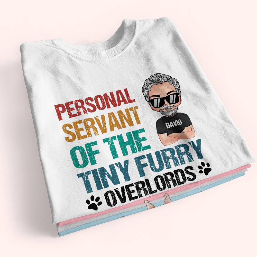 Cat Custom Shirt Personal Servant Of The Tiny Furry Overlords Personalized Gift