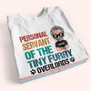 Cat Custom Shirt Personal Servant Of The Tiny Furry Overlords Personalized Gift