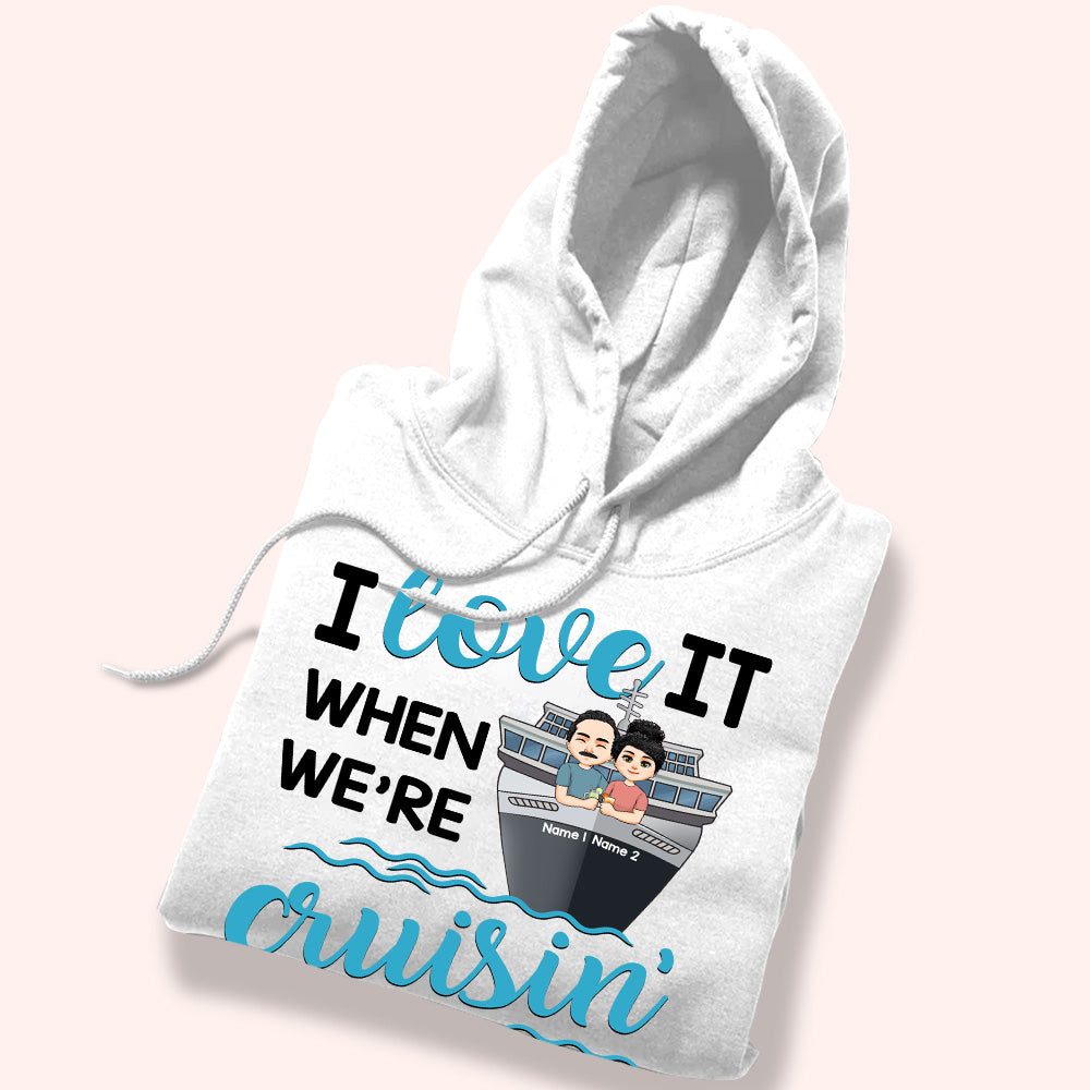 Cruising Custom Shirt I Love It When We're Cruising Together Personalized Gift