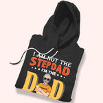 Step Dad Custom Shirt I'm The Dad That Stepped Up Personalized Gift