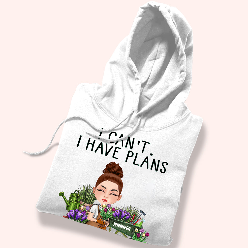 Gardening Custom Shirt I Can't I Have Plans In The Garden Personalized Gift