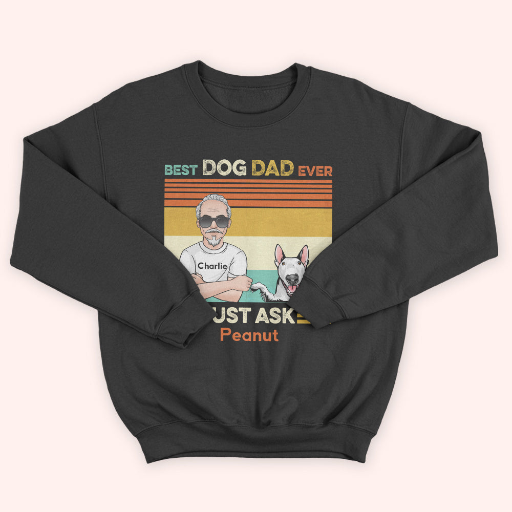 Dog Custom Shirt Best Dog Dad Ever Just Ask Fist Bump Personalized Gift