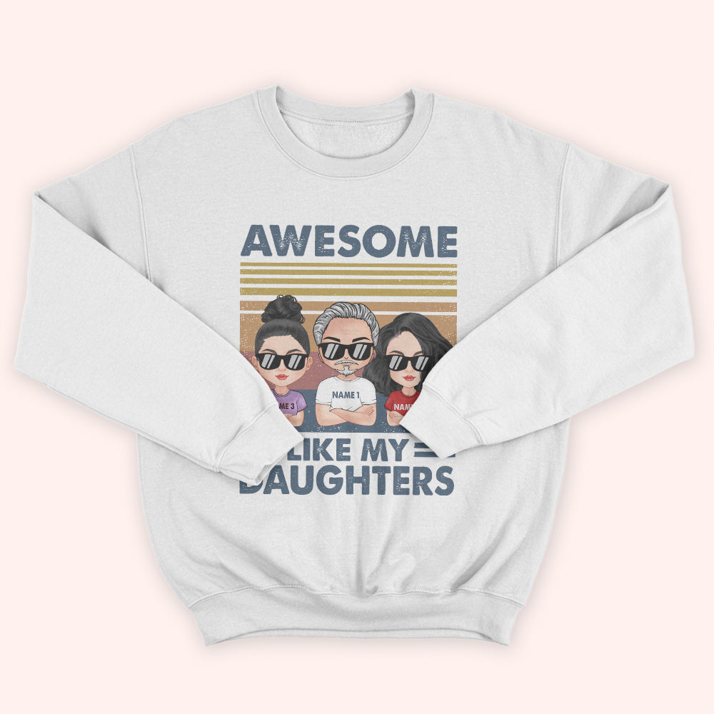 Dad Custom Shirt Awesome Like My Daughter Personalized Father's Day Gift