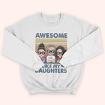 Dad Custom Shirt Awesome Like My Daughter Personalized Father's Day Gift
