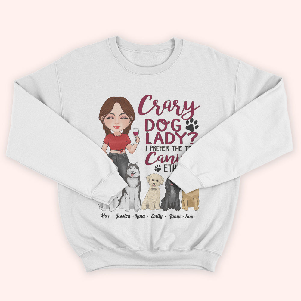 Dog Custom Shirt Crazy Dog Lady Canine Enthusiast Personalized Gift