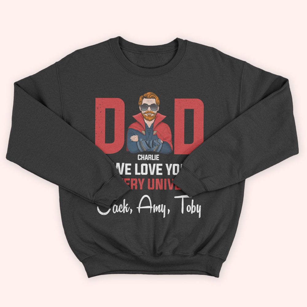 Dad Custom Shirt We Love You In Every Universe Father's Day Personalized Gift