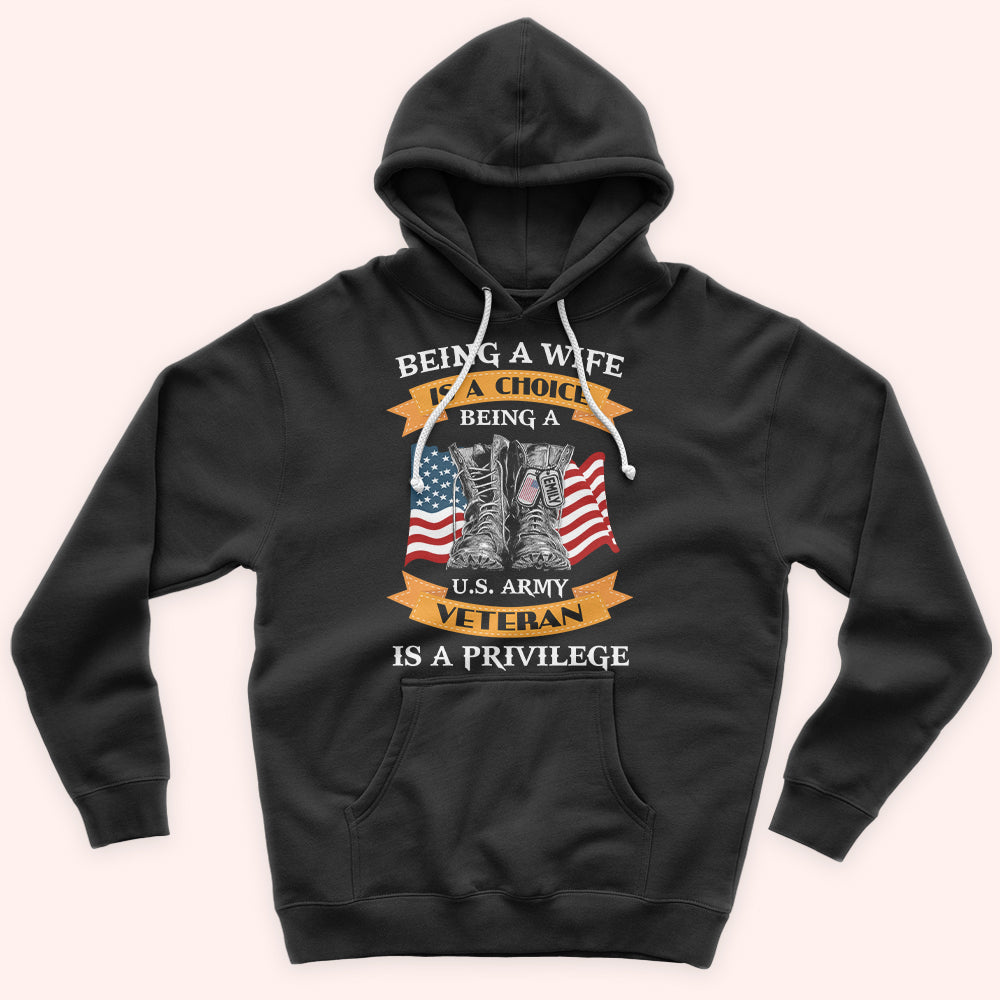 Female Veteran Custom Shirt Being A Wife Is A Choice Being A Veteran Is A Privilege Personalized Gift