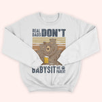 Dad Custom Shirt Real Dads Don't Babysit We Parent Personalized Father's Day Gift