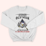 Veteran Custom Shirt Assuming I'm Like Most Old Man Was Your First Mistake Personalized Gift