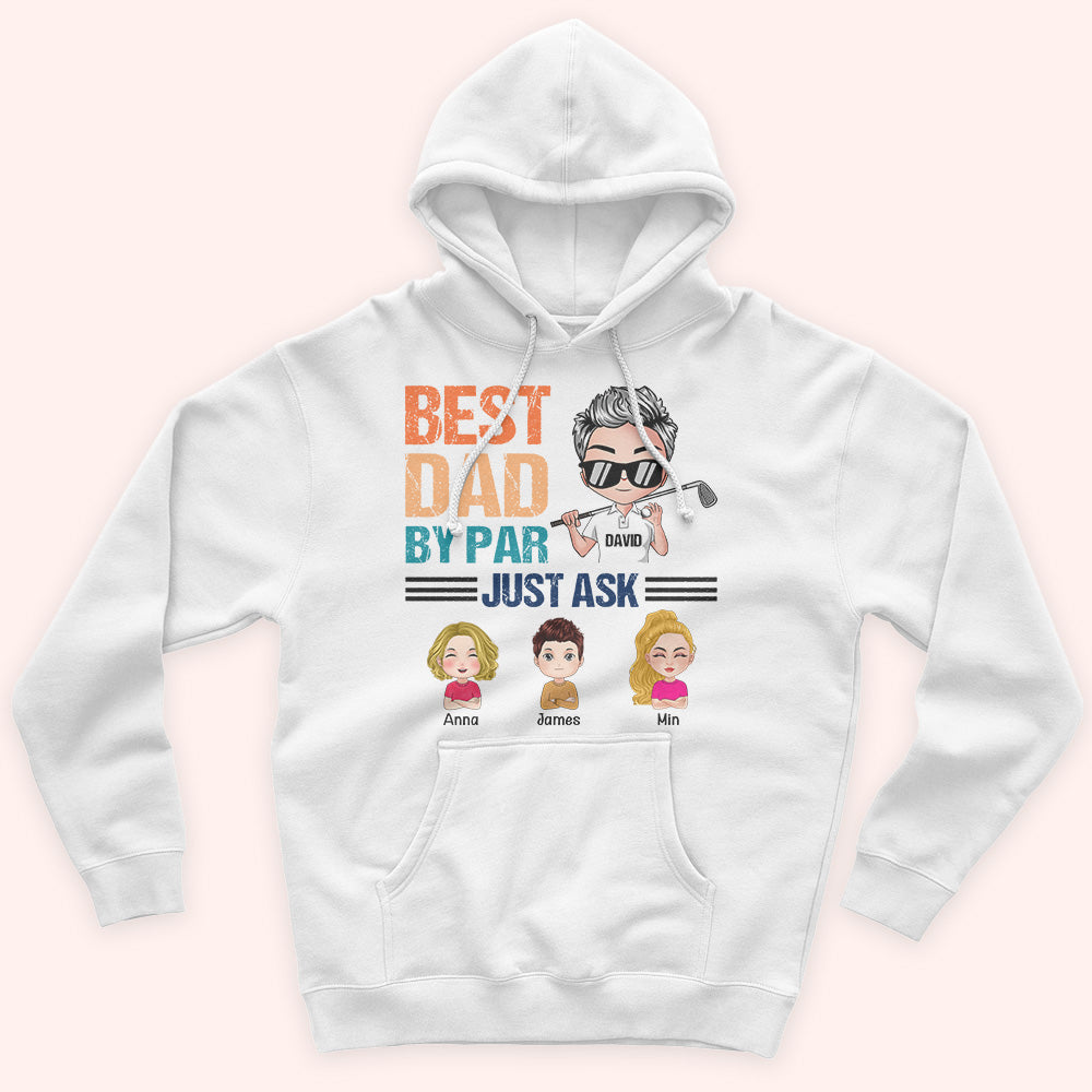 Golf Custom Shirt Best Dad By Par Just Ask Personalized Gift