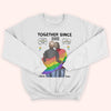 LGBT Couple Custom Shirt Together Since I Have Everything Personalized Gift