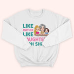 Mother Custom Shirt Like Mother Like Daughter Oh Shit Personalized Gift