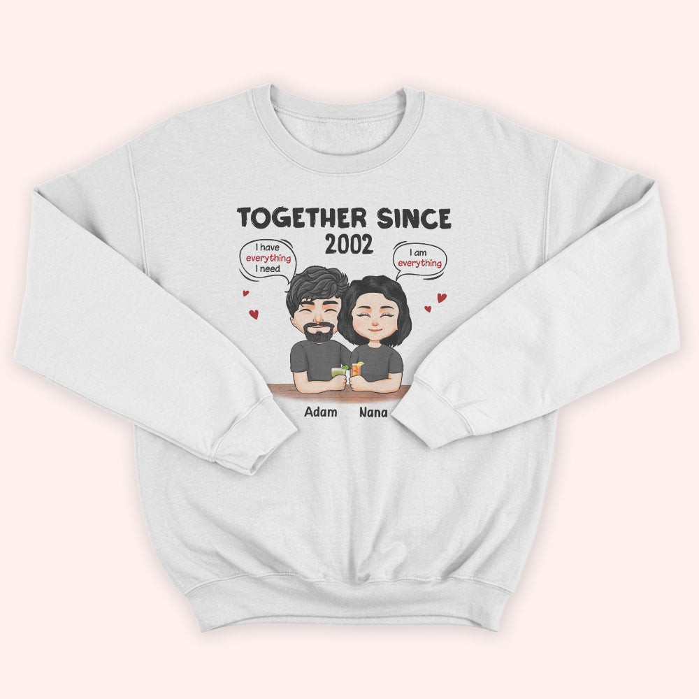 Couple Custom Shirt I Have Everything I Need Together Since Personalized Anniversary Gift