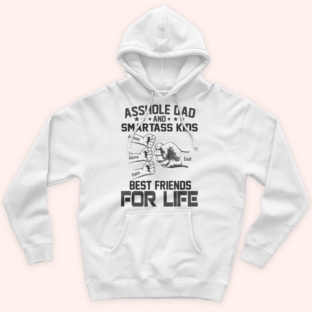 Dad Custom Shirt Asshole Dad And Smartass Kids Best Friends For Life Personalized Gift