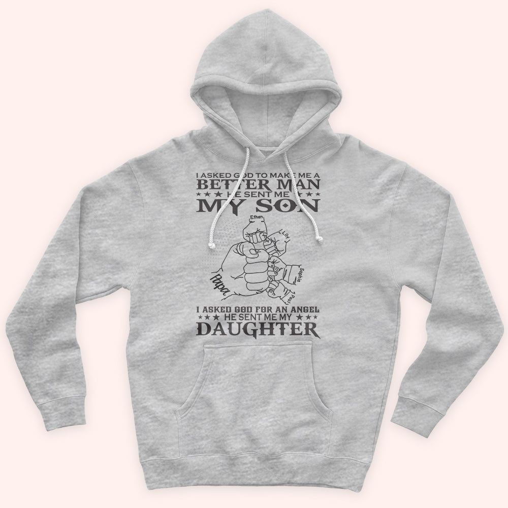 Dad Custom Shirt I Asked God To Make Me A Better Man Personalized Gift